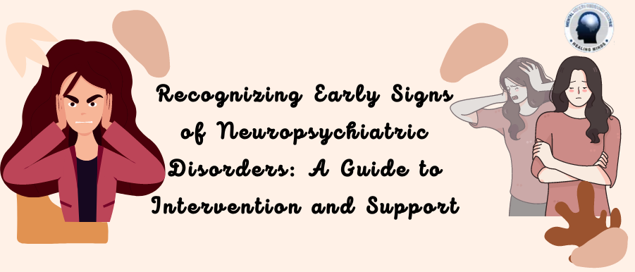 Recognizing Neuropsychiatric Symptoms_ MHRC Neuropsychiatric Clinic | Best Neuro Psychiatrist in Kolkata