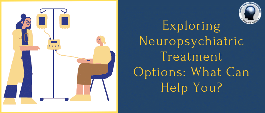 Types Of Neuropsychiatric Treatments_ MHRC Neuropsychiatric Clinic | Best Neuro Psychiatrist in Kolkata